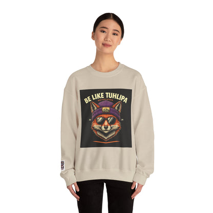 Be Like Tuhlipa Sweatshirt